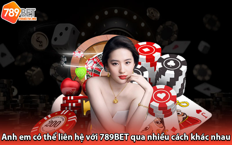 Anh em có thể liên hệ với 789BET qua nhiều cách khác nhau